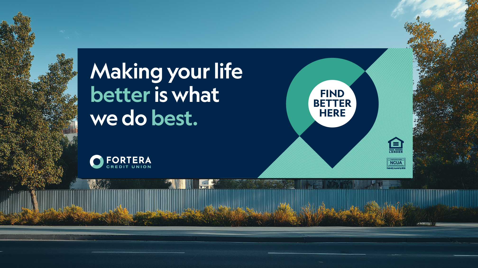 Fortera Credit Union making your life better outdoor board.